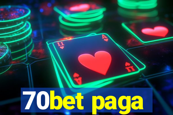 70bet paga